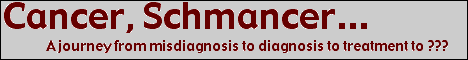 Cancer, schmancer